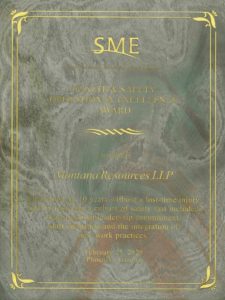 Society for Mining, Metallurgy & Exploration Health & Safety Operational Excellence Award Presented to Montana Resources LLP For achieving 10 years without a lost-time injury and by fostering a culture of safety that included top-to-bottom leadership commitment, staff education and the integration of new work practices. February 25, 2020 Phoenix, Arizona